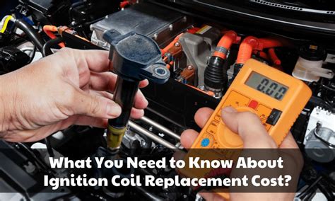 Cost of engine coil replacement. Things To Know About Cost of engine coil replacement. 